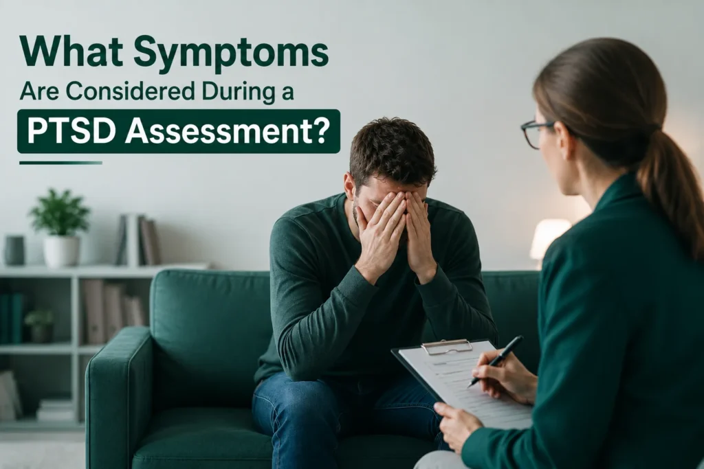 What Symptoms Are Considered During a PTSD Assessment