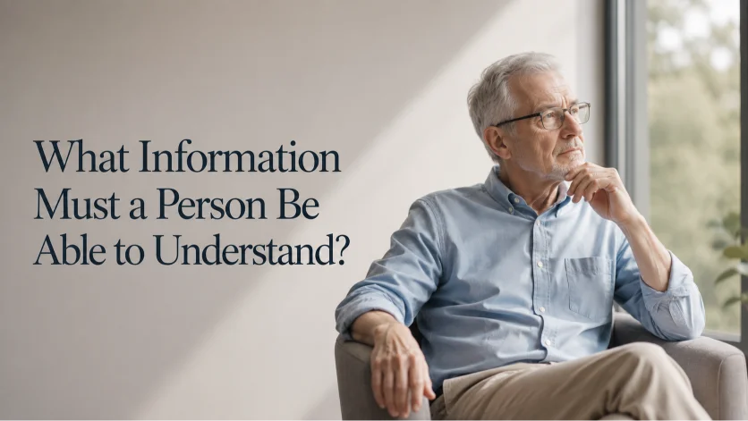 What Information Must a Person Be Able to Understand